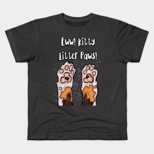 Eww! Kitty Litter Paws! Kids T-Shirt